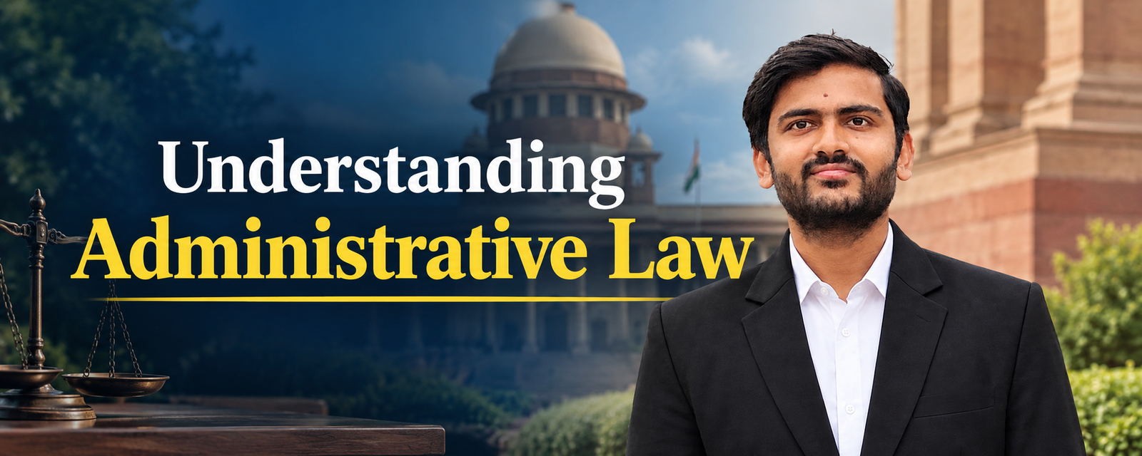 Understanding Administrative Law: Its Role in Modern Governance